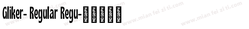 Gliker- Regular Regu字体转换
